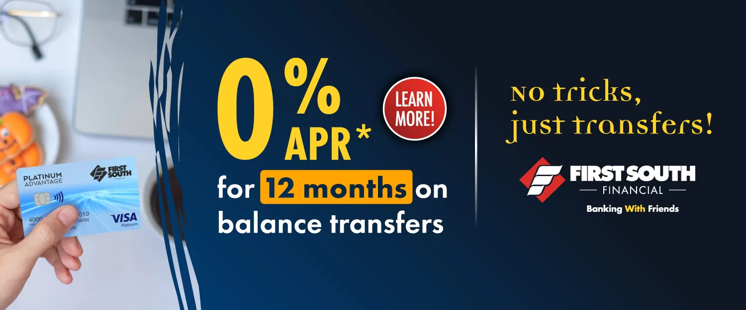 0% Interest for 12 months | First South Financial